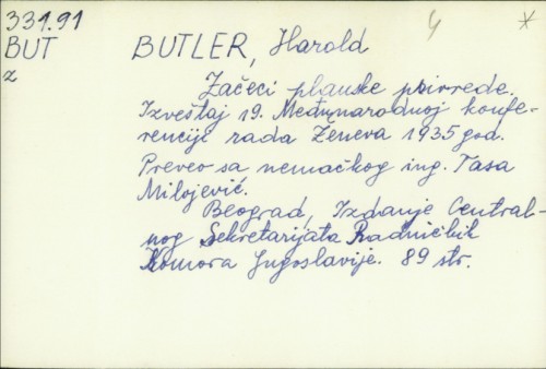 Začeci planske privrede : izveštaj 19. međunarodnoj konferenciji rada Ženeva 1935 god. / Harold Butler ; preveo sa nemačkog Tasa Milojević
