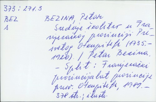 Srednje školstvo u Franjevačkoj provinciji Presvetog Otkupitelja (1735.-1920) / Petar Bezina