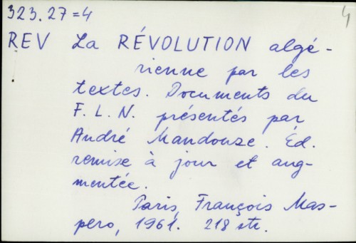 La révolution algérienne par les textes : documents du F.L.N. / présentés par André Mandouze