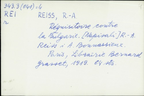 Réquisitoire contre la Bulgarie / par R.-A. Reiss et A. Bonnassieux.