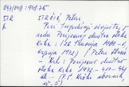 Prvi trogodišnji izvještaj o radu Povijesnog društva otoka Krka : (26. travnja 1969 - 1. srpnja 1972) / Petar Strčić.