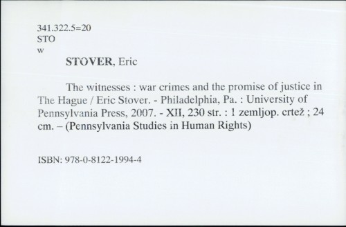The witnesses : war crimes and the promise of justice in The Hague / Eric Stover.