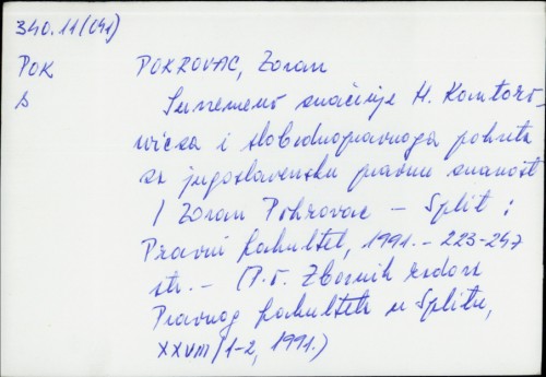Suvremeno značenje H. Kantorowicza i slobodnopravnoga pokreta za jugoslavensku pravnu znanost / Zoran Pokrovac.