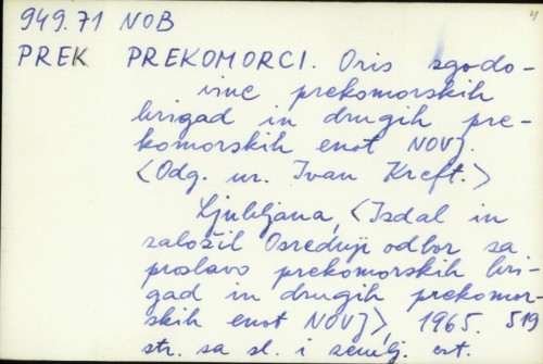 Prekomorci : oris zgodovine prekomorskih brigad in drugih prekomorskih enot NOVJ / (Odg. ured. Ivan Kreft)