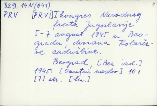 I. kongres Narodnog fronta Jugoslavije 5.-7. august 1945. u Beogradu, dvorana Kolarčeve zadužbine /