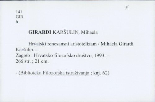 Hrvatski renesansni aristotelizam / Mihaela Girardi Karšulin