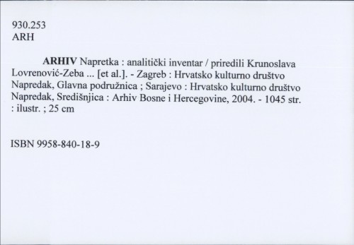 Arhiv Napretka : analitički inventar / priredili Krunoslava Lovrenović-Zeba... [et al.]