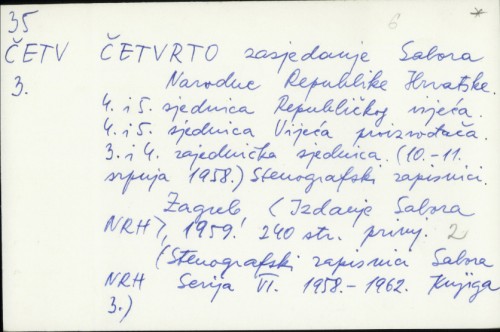 Četvrto zasjedanje Sabora NRH : 4 i 5 sjednica Republičkog vijeća (10.-11. srpnja 1958.), stenografski zapisnici /