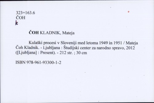 Kulaški procesi v Sloveniji med letoma 1949 in 1951 / Mateja Čoh Kladnik