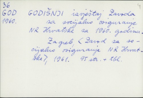 Godišnji izvještaj Zavoda za socijalno osiguranje NR Hrvatske za 1960. godinu /