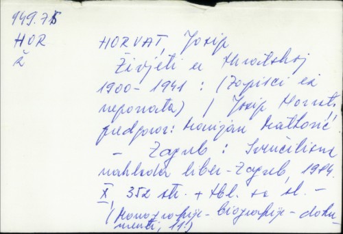 Živjeti u Hrvatskoj 1900-1941. : (zapisci iz nepovrata) / Josip Horvat ; predgovor Marijan Matković