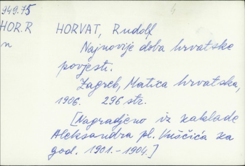 Najnovije doba hrvatske povjesti / Rudolf Horvat