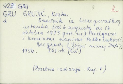 Dnevnik iz hercegovačkog ustanka : (od 6 avgusta do 16 oktobra 1875 godine) / Kosta Grujić