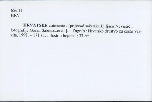 Hrvatske autoceste / [prijevod sažetaka Ljiljana Nevistić ; fotografije Goran Saletto... et al.]