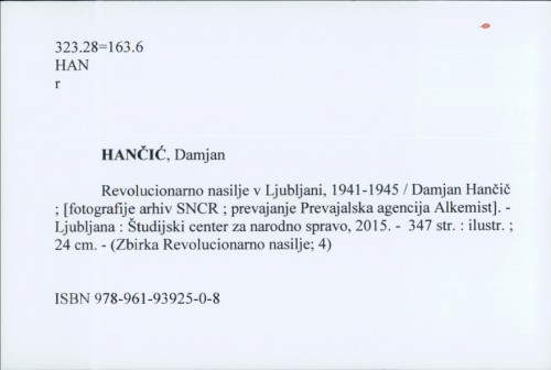 Revolucionarno nasilje v Ljubljani, 1941-1945 / Damjan Hančič