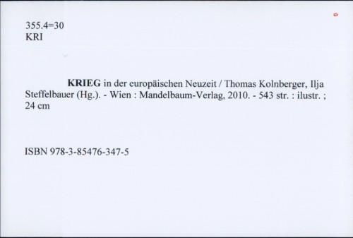 Krieg in der europäischen Neuzeit / Thomas Kolnberger, Ilja Steffelbauer (Hg.).