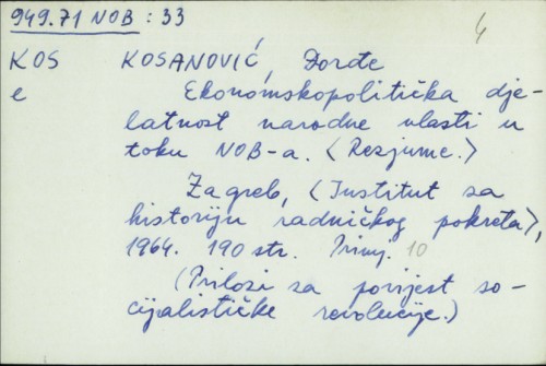 Ekonomskopolitička djelatnost narodne vlasti u toku NOB-a / Đorđe Kosanović.