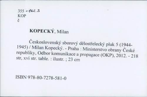 Československý sborový dělostřelecký pluk 5 (1944-1945) / Milan Kopecký