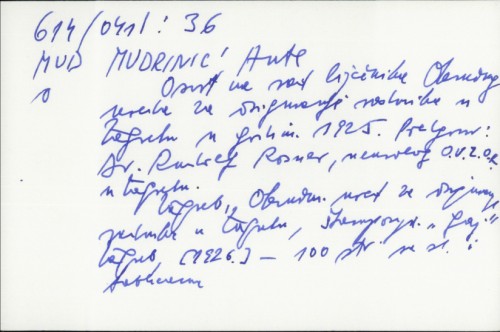Osvrt na rad liječnika Okružnog ureda za osiguranje radnika u Zagrebu u godini 1925. / Ante Mudrinić ; predgovor Rudolf Rosner.