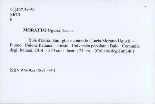 Buie d'Istria. Famiglie e contrade / Lucia Moratto Ugussi.