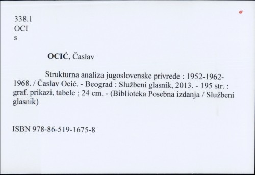 Strukturna analiza jugoslovenske privrede : 1952-1962-1968. / Časlav Ocić.