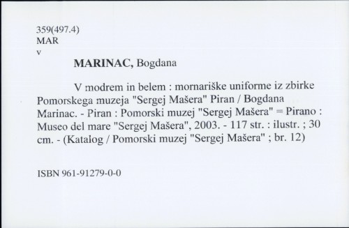 V modrem in belem : razstava mornariških uniform / Bogdana Marinac.