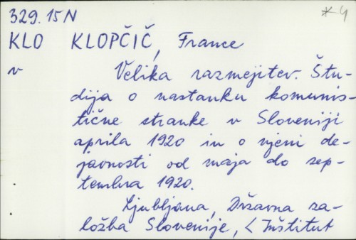 Velika razmejitev : študija o nastanku komunistične stranke v Sloveniji aprila 1920 in o njeni dejavnosti od maja do septembra 1920. / France Klopčič