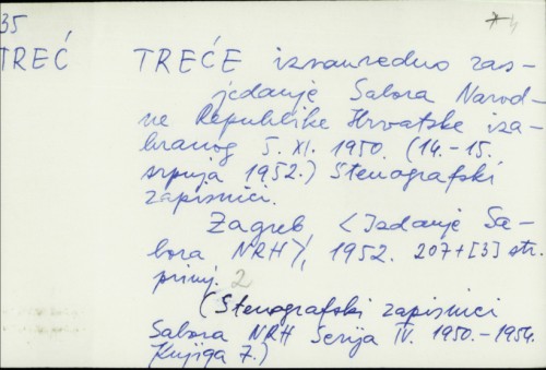 Treće izvanredno zasjedanje Sabora Narodne Republike Hrvatske izabranog 5. XI. 1950. (14.-15. srpnja 1952.) : Stenografski zapisnici /