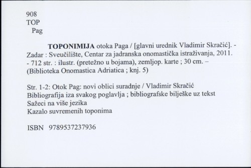 Toponimija otoka Paga / [glavni urednik Vladimir Skračić].