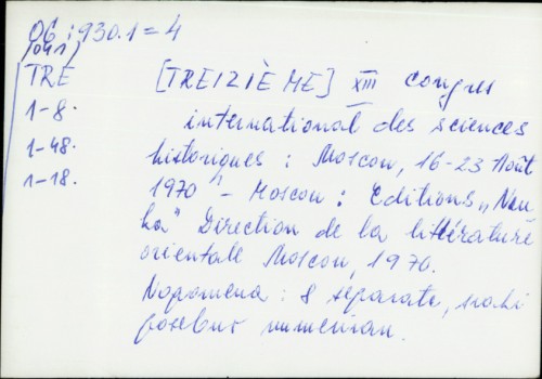 XIII. Congrès International des Sciences Historiques : Moscou, 16 - 23 août 1970. / Theodore Papadopoullos