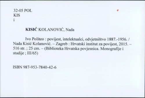 Ivo Politeo : povijest, intelektualci, odvjetništvo 1887. – 1956. / Nada Kisić Kolanović.