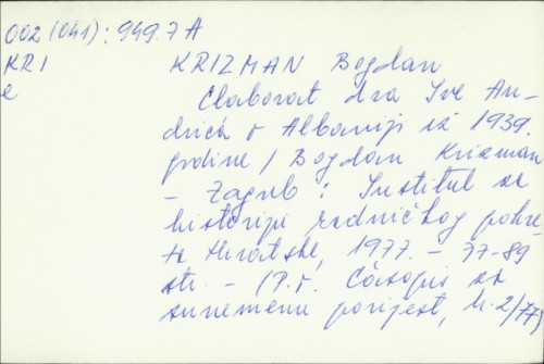 Elaborat dra Ive Andrića o Albaniji iz 1939. godine / Bogdan Krizman.