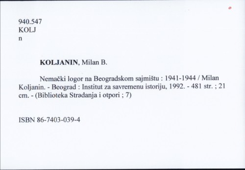 Nemački logor na Beogradskom sajmištu : 1941-1944 / Milan Koljanin.