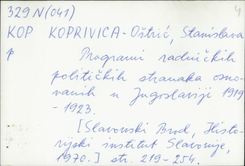 Programi radničkih političkih stranaka osnovanih u Jugoslaviji 1919-1923. / Stanislava Koprivica-Oštrić.