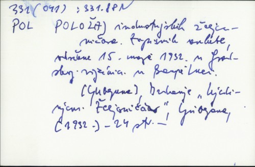 Položaj industrijskih željezničara : Zapisnik ankete održane 15. maja 1932. u Gradskoj viječnici u Banja Luci /