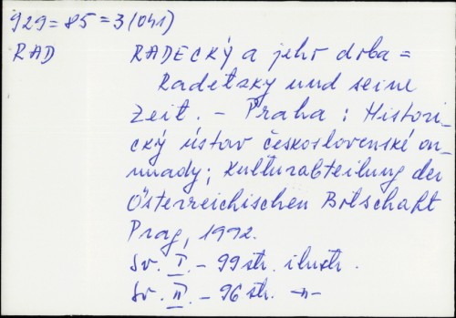 Radecký a jeho doba : sborník materiálů přednesených na mezinárodním semináři = Radetzky und seine Zeit / [k tisku ve spolupráci s A. Hegedüsem a J. Soykou připravili Petr Klučina ... et al.].