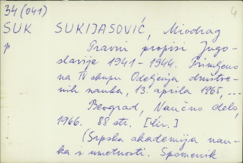 Pravni propisi Jugoslavije 1941-1944 / Miodrag Sukijasović. Ured. Milan Bartoš