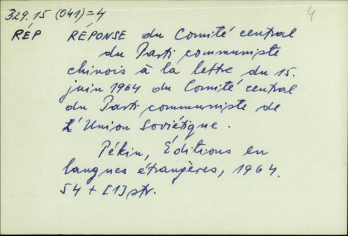 Response du Comite central du Parti communista chinois a la lettre du 15. juin 1964. du Comite central du Parti communiste de l'Union Sovietique /