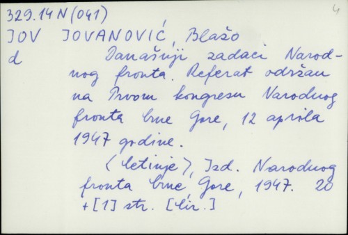 Današnji zadaci Narodnog fronta : referat održan na Prvom kongresu Narodnog fronta Crne Gore, 12. aprila 1947. godine / Blažo Jovanović