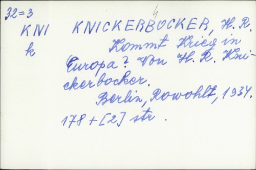 Kommt Krieg in Europa? / Hubert. R. Knickerbocker