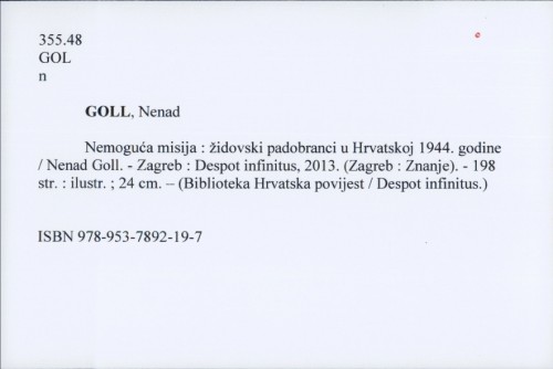 Nemoguća misija : židovski padobranci u Hrvatskoj 1944. godine / Nenad Goll