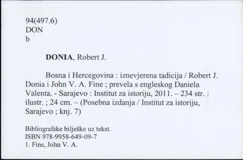 Bosna i Hercegovina : iznevjerena tradicija / Robert J. Donia i John V. A. Fine