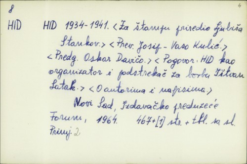 HID 1934-1941. / [za štampu priredio Ljubiša Stankov ; prev. Josif-Vaso Kulić]