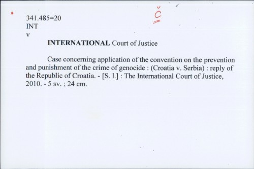 Case concerning application of the convention on the prevention and punishment of the crime of genocide : (Croatia v. Serbia) : reply of the Republic of Croatia / International Court of Justice
