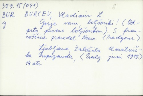 Gorje vam boljševiki! (otvoreno pismo boljševiku) / Vladimir L. Burcev