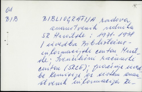 Bibliografija radova znanstvenih radnika SR Hrvatske : 1971-1978 / [uredio] Siniša Maričić
