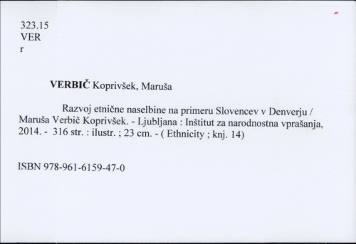 Razvoj etnične naselbine na primeru Slovencev v Denverju / Maruša Verbič Koprivšek.