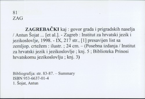 Zagrebački kaj : govor grada i prigradskih naselja / Antun Šojat... [et al.].