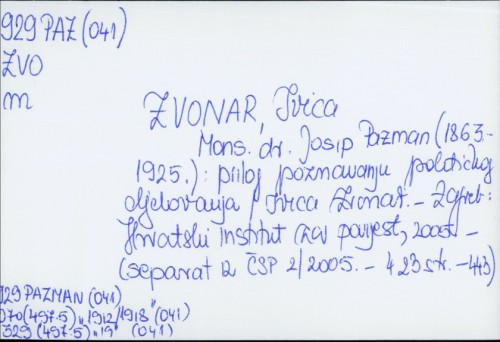 Mons. dr. Josip Pazman (1863. - 1925.) : prilog poznavanju političkog djelovanja / Ivica Zvonar.