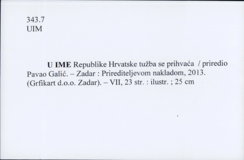 U ime Republike Hrvatske tužba se prihvaća / priredio Pavao Galić.